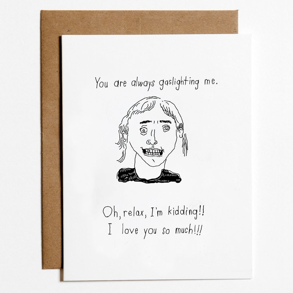 Gaslighting Me!