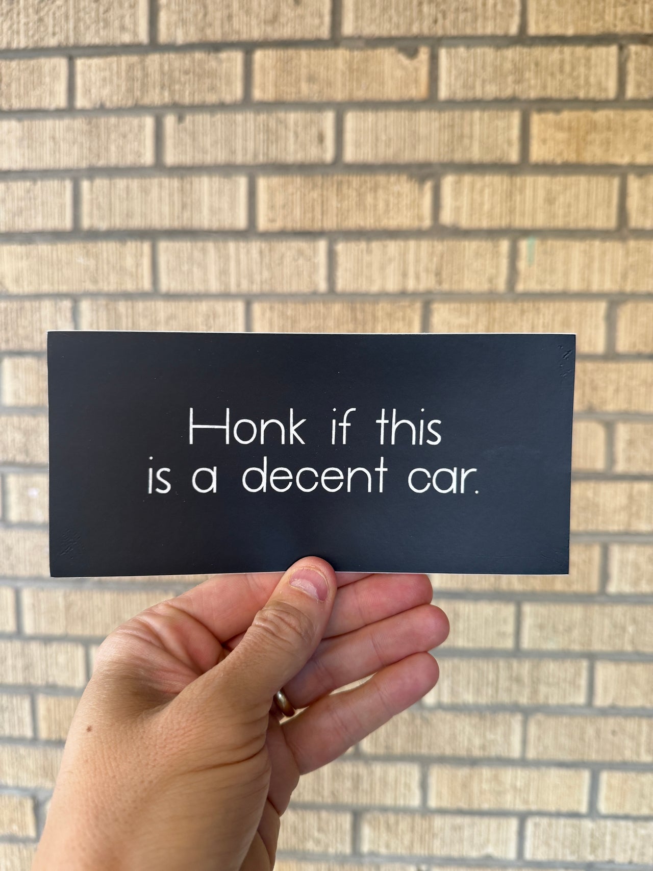 Honk If This is a Decent Car - Bumper Sticker