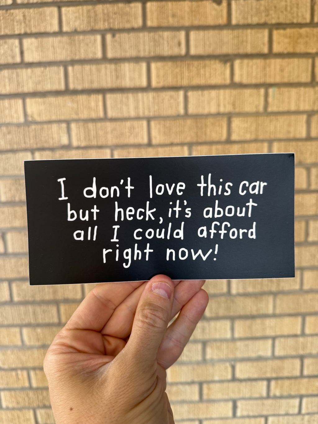 All I Could Afford! - Bumper Sticker