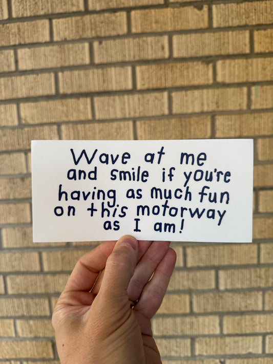 Fun on the Motorway - Bumper Sticker